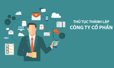 Hướng dẫn doanh nghiệp các thủ tục thành lập công ty cổ phần