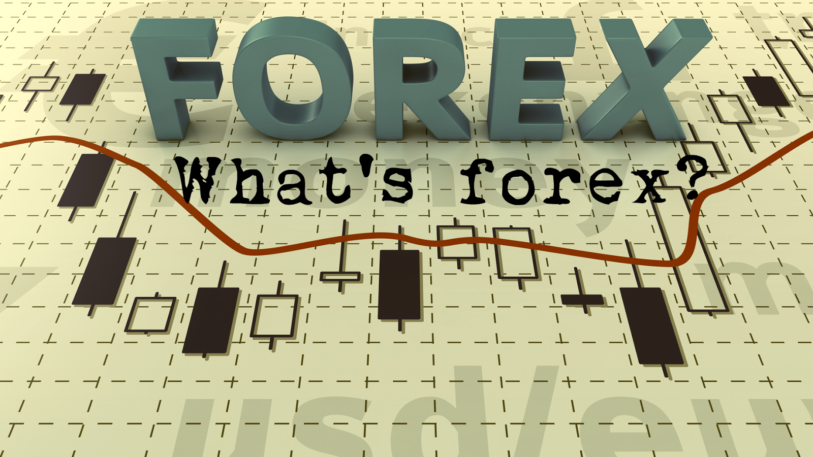 Forex mang lại cơ hội sinh lời lớn bất kể xu hướng của thị trường