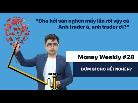 Money Weekly 28 Bơm gì cho hết nghẽn sàn?