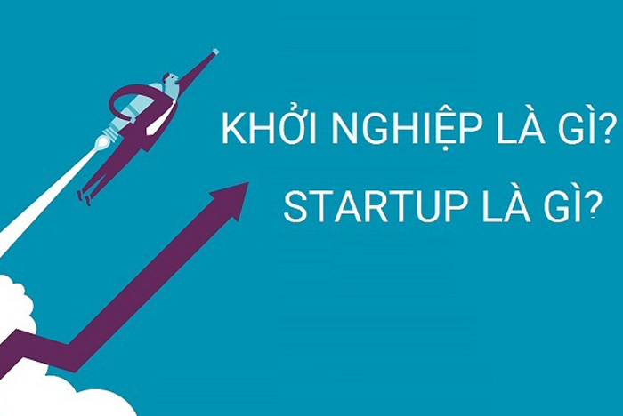 Startup là gì? các yếu tố cần có trong một Start up