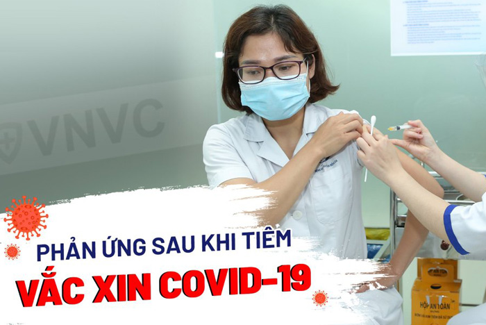 Sau khi tiêm vaccine ngừa Covid-19 bạn có thể gặp tác dụng phụ gì?