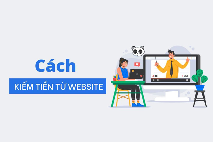 Những cách kiếm tiền từ website phổ biến, đơn giản và hiệu quả