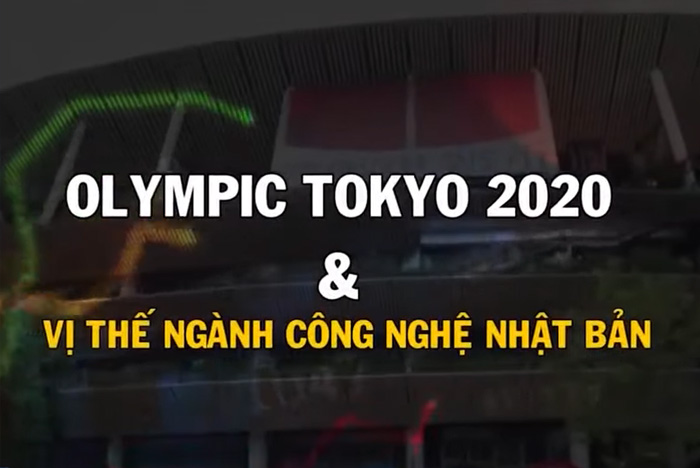 Vị thế của Công nghệ Nhật nhìn từ Olympic 2020