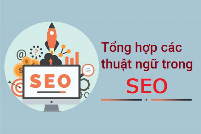 Tổng hợp 50+ các thuật ngữ trong SEO bạn cần biết