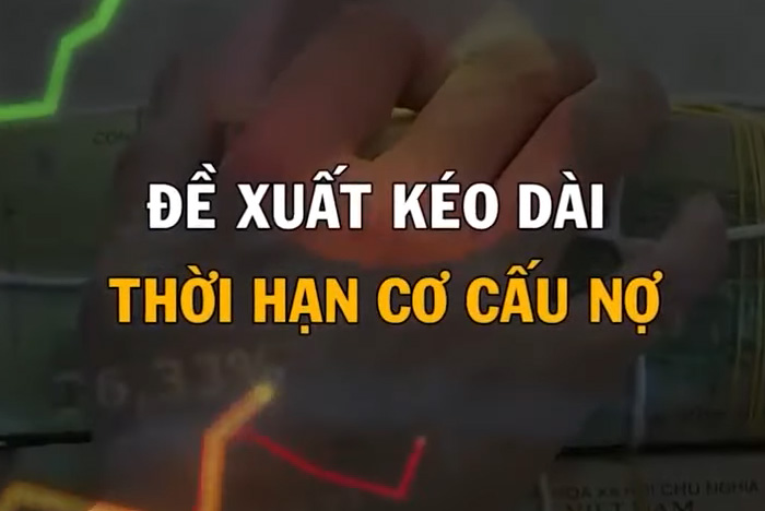 Đề xuất kéo dài thời hạn cơ cấu nợ