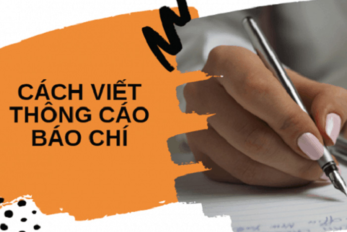 Thông cáo báo chí là gì? 5 chiến thuật viết thông cáo báo chí gây ấn tượng