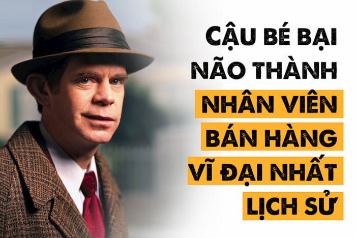 Tiểu sử Bill Porter: Từ đứa trẻ bại não trở thành vua bán hàng vĩ đại nhất lịch sử