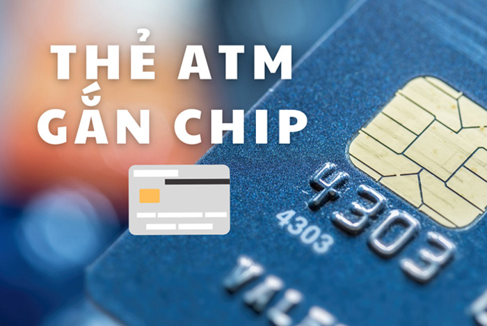 Thẻ ATM gắn chip là gì? 5 cách sử dụng thẻ thông dụng nhất hiện nay