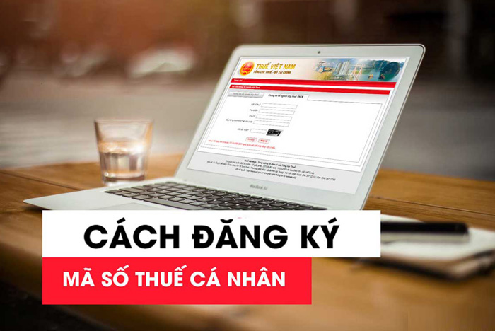 Hướng dẫn cách đăng ký mã số thuế (MST) cá nhân thông dụng nhất hiện nay