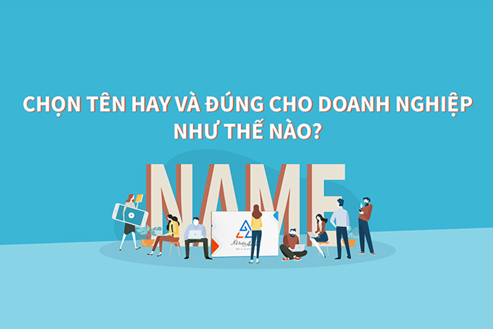 Tên doanh nghiệp là gì? Hướng dẫn đặt tên doanh nghiệp theo quy định của pháp luật