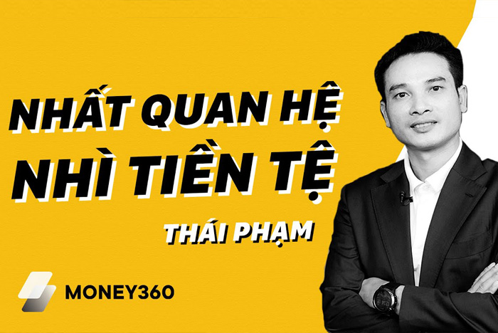 NHẤT QUAN HỆ - NHÌ TIỀN TỆ: BẮT TAY ĐÚNG NGƯỜI & ĐẦU TƯ ĐÚNG CHỖ | MONEY360