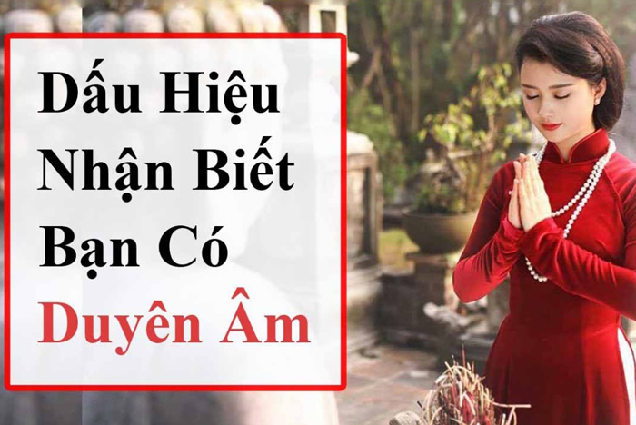 Duyên âm là gì và có bao nhiêu loại? 9 Dấu hiệu nhận biết bạn đang có duyên âm theo đuổi