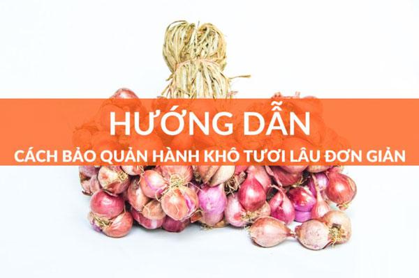 3 cách bảo quản hành khô không mọc mầm không phải ai cũng biết