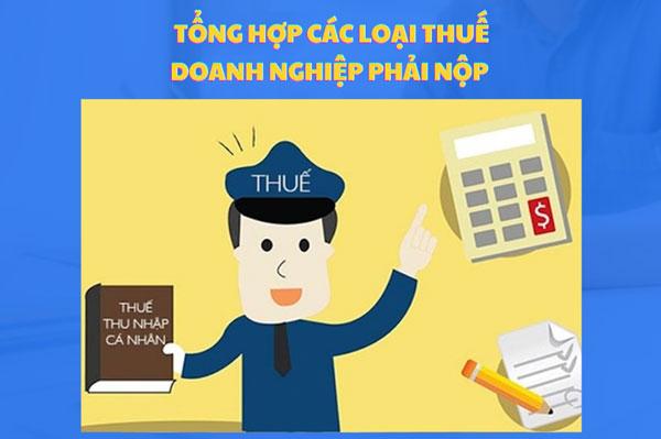 3 loại thuế doanh nghiệp cần phải nộp mới nhất hiện nay