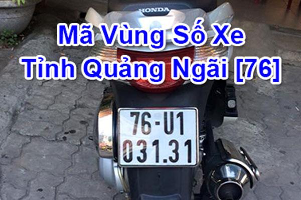 Biển số xe 76 ở đâu? Thuộc tỉnh nào?