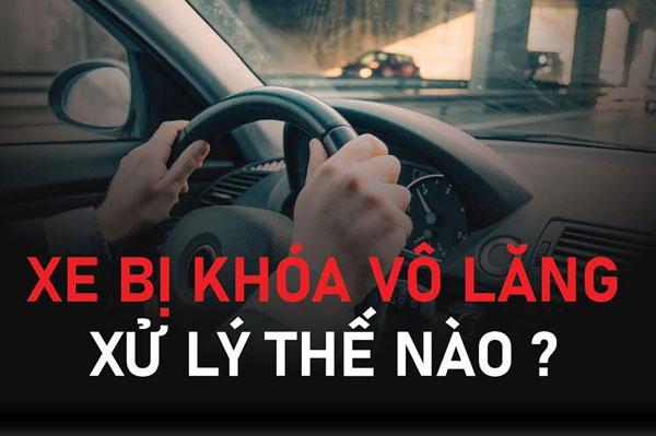 Điểm danh 3 cách xử lý khi vô lăng bị khóa cứng