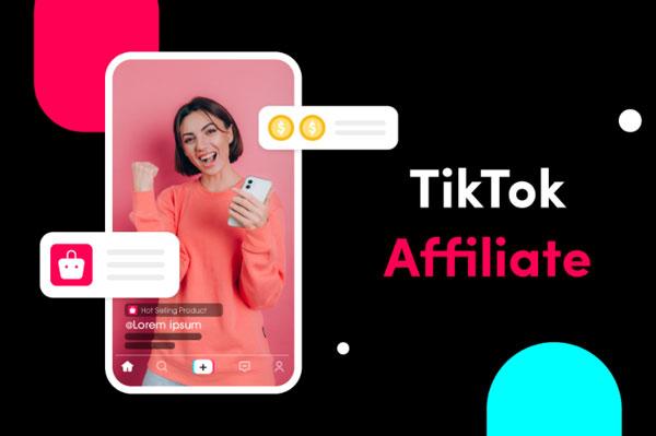 Hướng dẫn cách làm TikTok Shop Affiliate dễ dàng và nhanh chóng kiếm tiền nhất