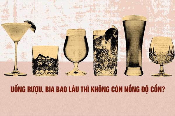 Mất bao lâu nồng độ cồn trong rượu bia mới tan hết?