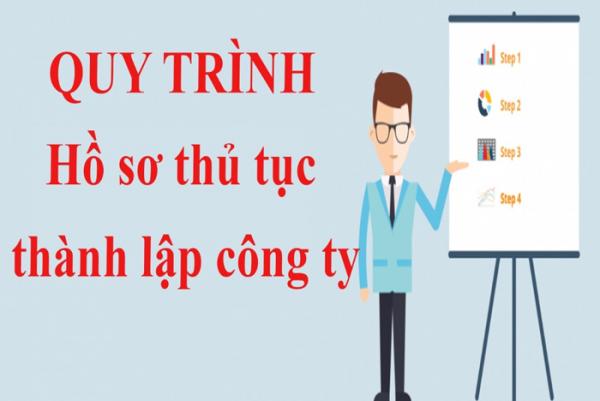 Những điều bạn cần biết về hồ sơ, thủ tục, quy trình khi thành lập công ty
