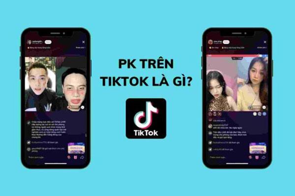 Pk Tiktok: Tìm hiểu khái niệm và cách live Pk trên Tiktok