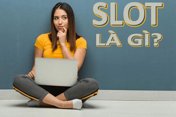 Slot là gì? Hay sử dụng trong lĩnh vực nào?