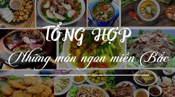 Sổ tay các món ngon miền Bắc bạn cần phải lưu lại ngay!