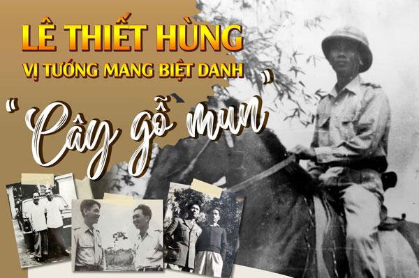 Tiểu sử Lê Thiết Hùng: Vị tướng lĩnh đầu tiên của Việt Nam
