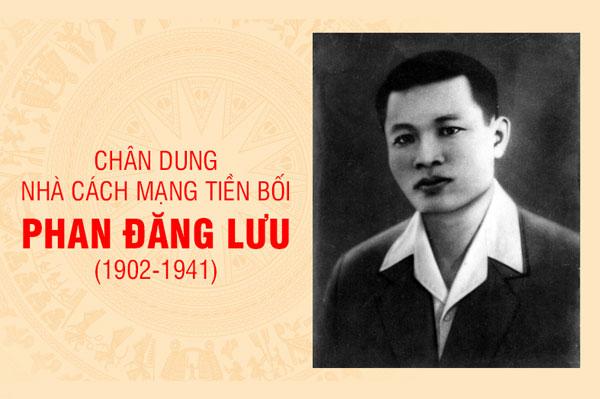 Tiểu sử Phan Đăng Lưu: Nhà hoạt động cách mạng nổi tiếng của Đảng Cộng sản Việt Nam