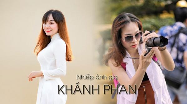 Tiểu sử Phan Thị Khánh: Nữ nhiếp ảnh gia xinh đẹp, tài năng