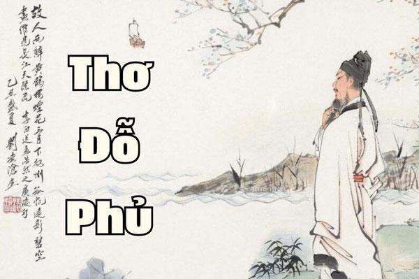 Tiểu sử tác giả Đỗ Phủ: Nhà thơ nổi tiếng thời kỳ nhà Đường