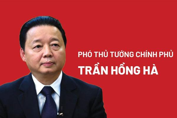 Tìm hiểu tiểu sử cuộc đời và sự nghiệp của tân phó thủ tướng Trần Hồng Hà