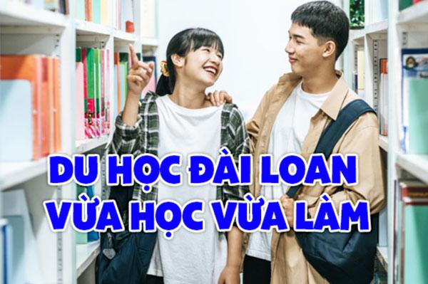 Tuyển sinh du học Đài Loan hệ vừa học vừa làm chỉ từ 40tr