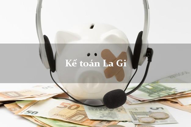 Dịch vụ Kế toán La Gi Bình Thuận trọn gói