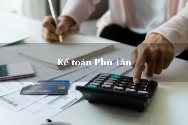 Dịch vụ Kế toán Phú Tân Cà Mau trọn gói