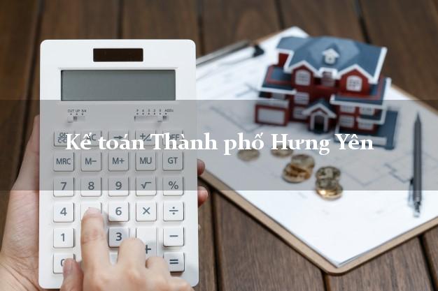 Dịch vụ Kế toán Thành phố Hưng Yên trọn gói