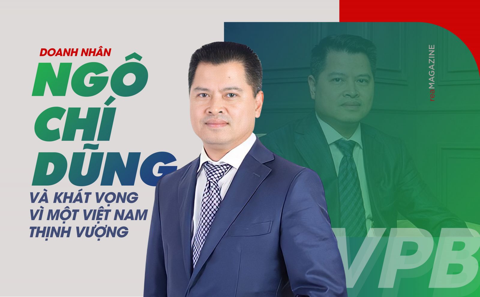 Tiểu sử doanh nhân Ngô Chí Dũng: Chủ tịch ngân hàng TMCP Việt Nam Thịnh Vượng(VPBank)