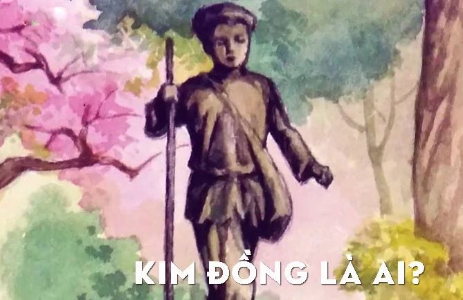 Kim Đồng được biết đến là một thiếu niên anh dũng xuất sắc của Việt Nam