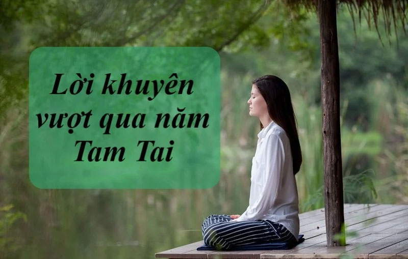 Những điều nên tránh trong năm tam tai