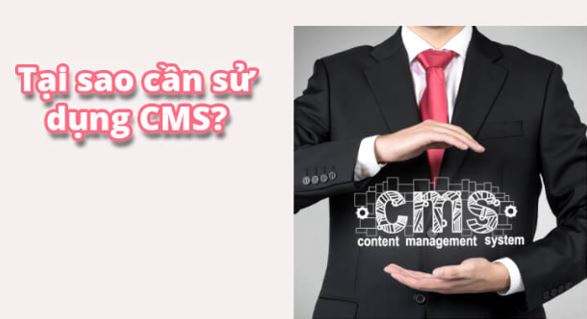 Hệ thống CMS đem đến cho người dùng nhiều lợi ích khác nhau như dễ dàng quản lý nội dung trên website