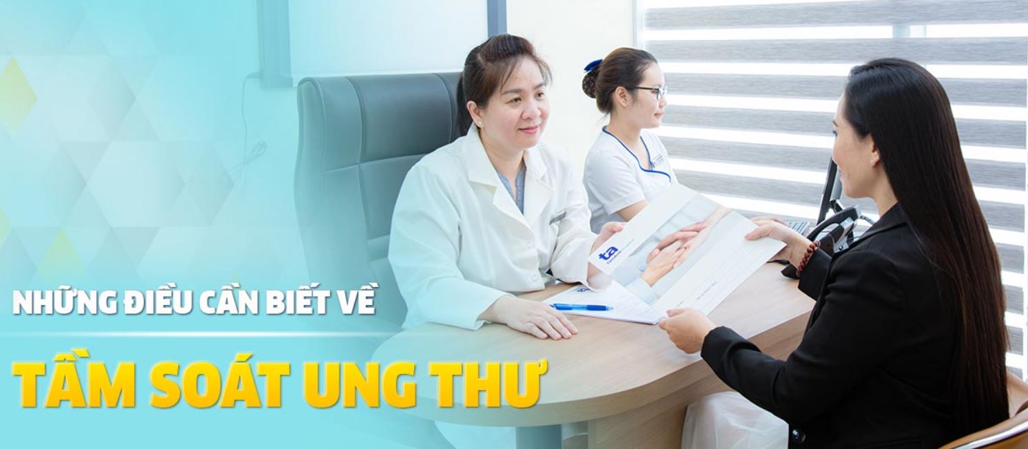 5 loại tầm soát ung thư mà bạn nên biết