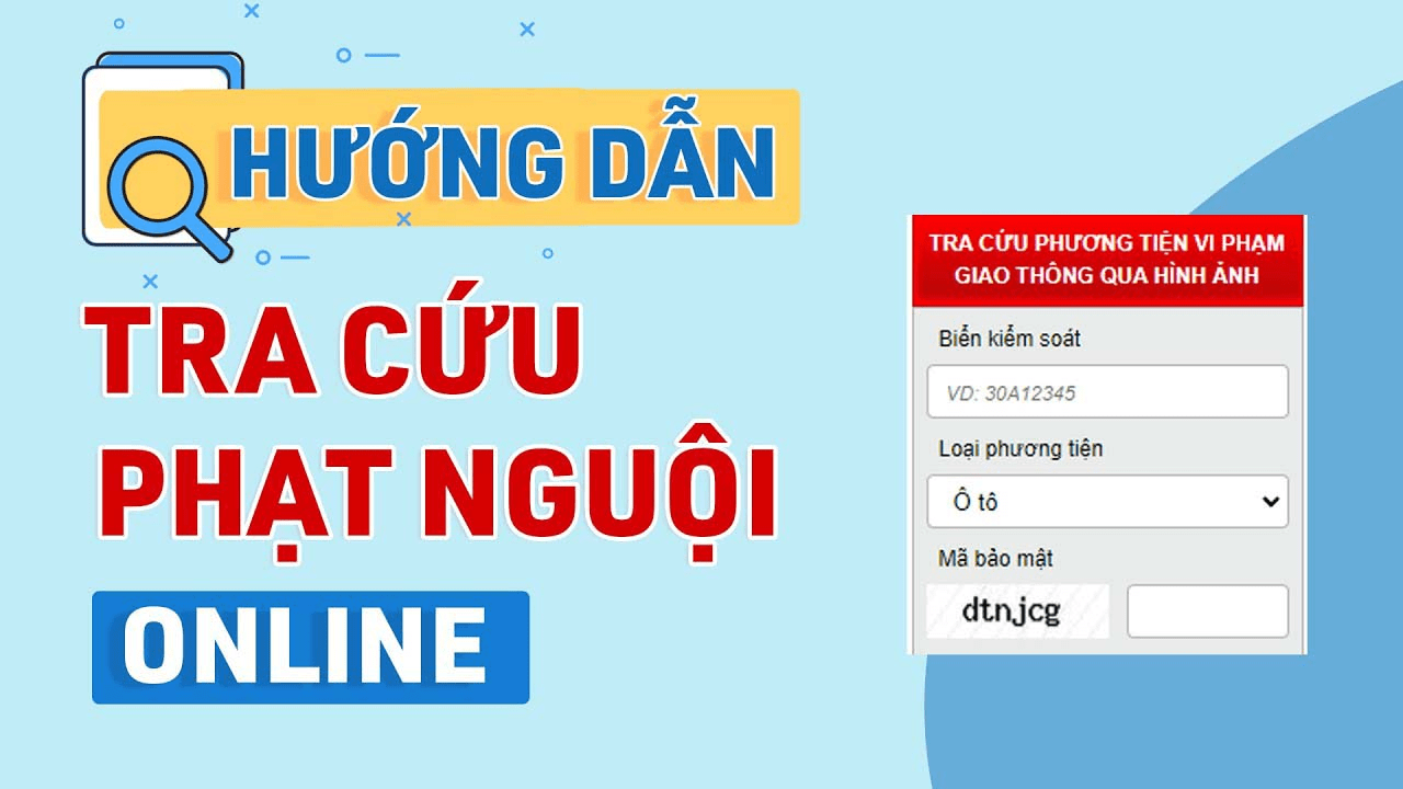 Bạn có thể tra cứu phạt nguội online trên ứng dụng hoặc Website