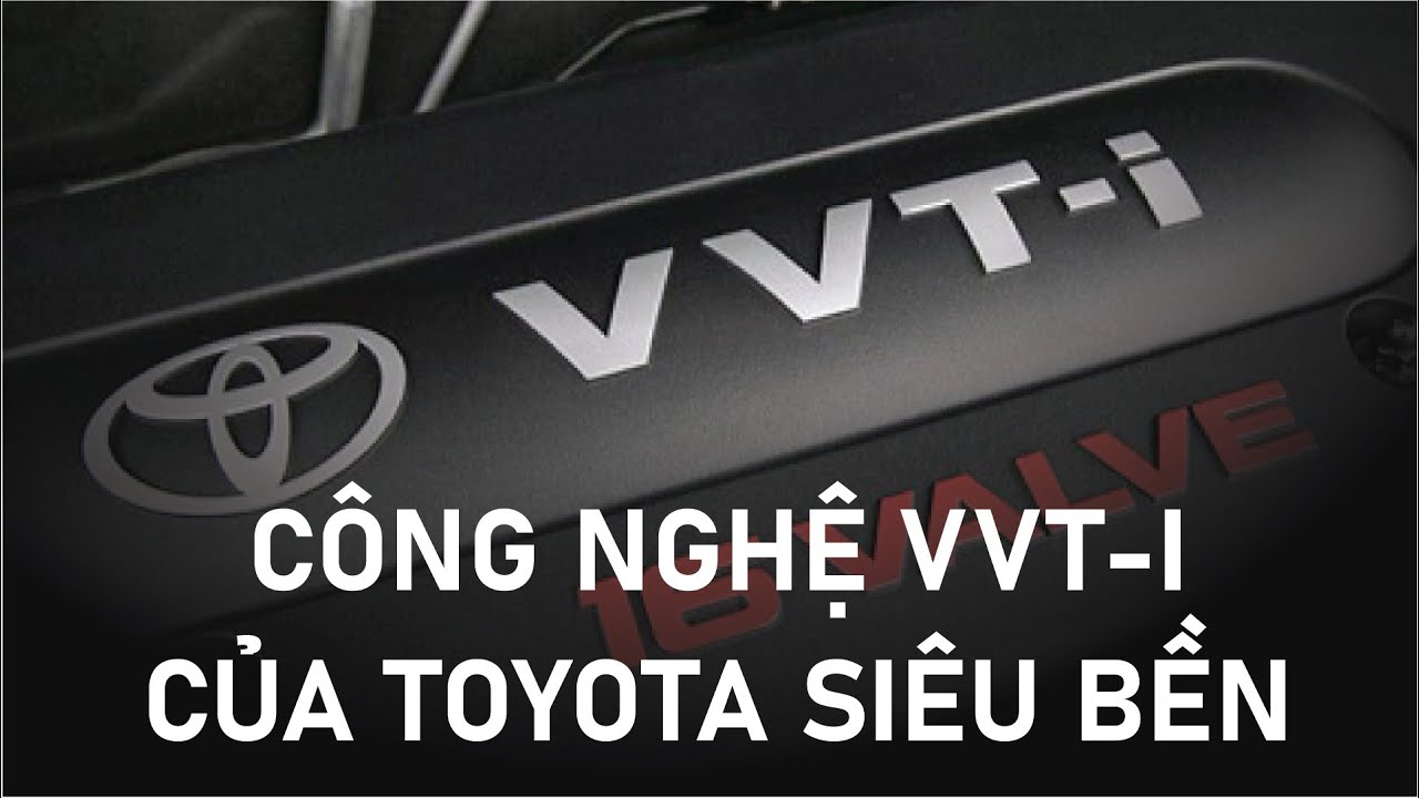 Công nghệ VVT-i của Toyota được tích hợp trên hầu hết các dòng xe của hãng này