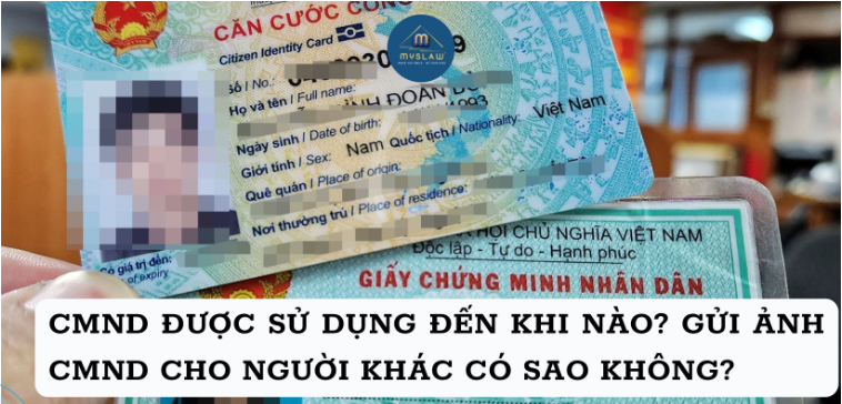 CMND sẽ được sử dụng đến hết ngày 31-12-2024 theo luật Căn cước công dân sửa đổi vào ngày 27-11-2023