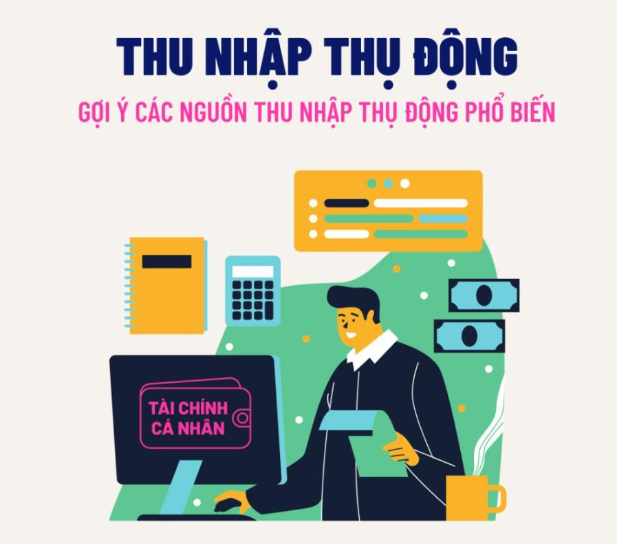 Cách kiếm tiền hiệu quả từ nguồn thu nhập thụ động